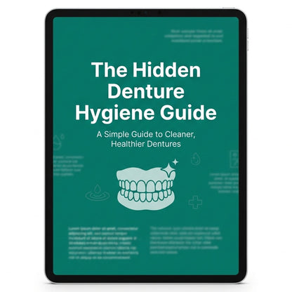 The Hidden Denture Hygiene Guide